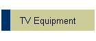 TV Equipment